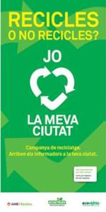 Campanya de foment del reciclatge "Jo reciclo la meva ciutat"
