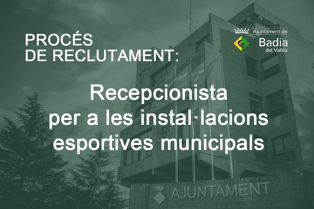 Procs de reclutament: Recepcionista per a les installacions esportives municipals