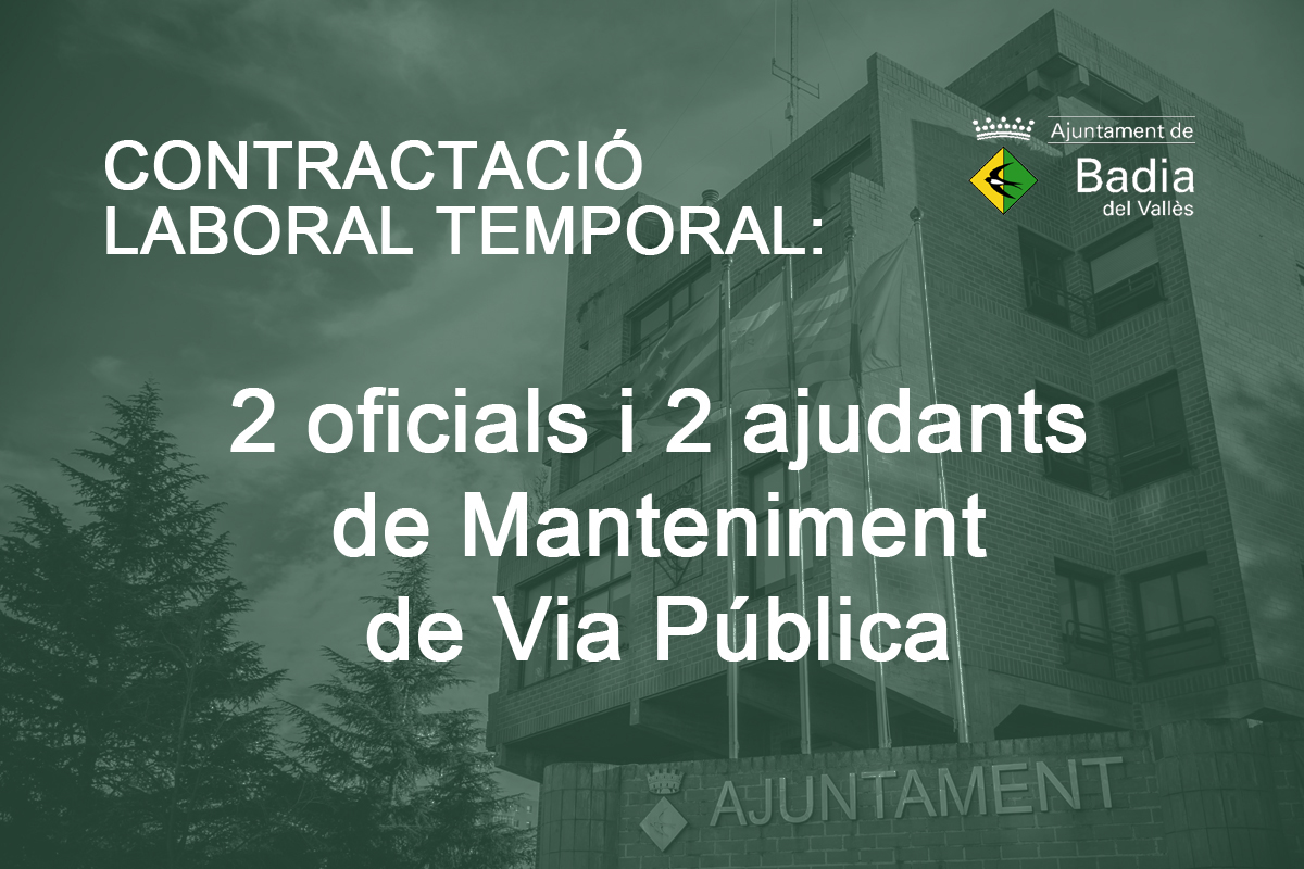 LAjuntament ha aprovat la convocatria per a la contractaci laboral de dos oficials i dos ajudants de Manteniment de Via Pblica.