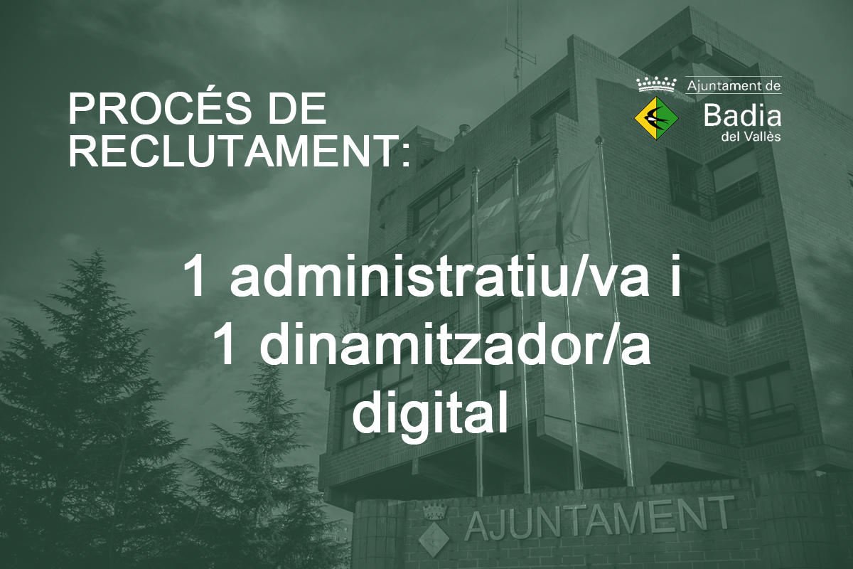 L'Ajuntament inicia el procés de reclutament d´1 administratiu/va i d´1 dinamitzador/a digital.
