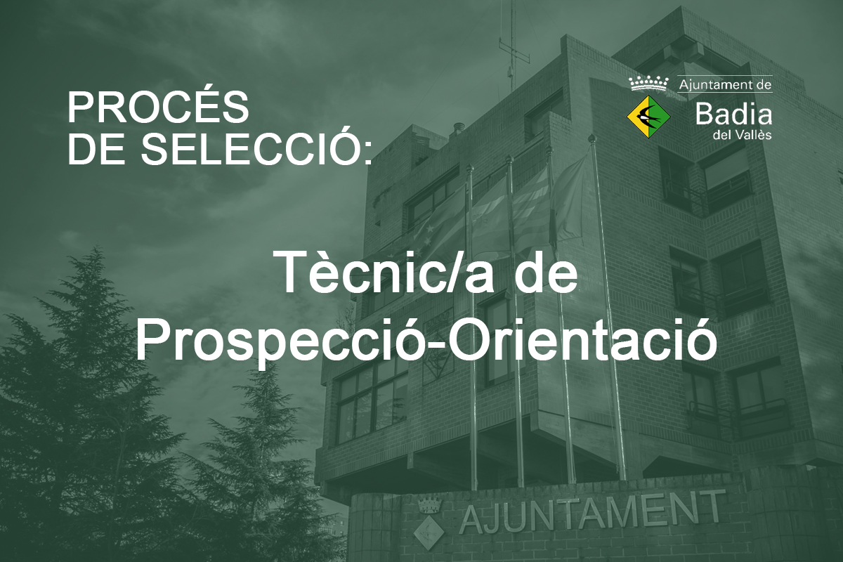 L'Ajuntament inicia el procs de selecci d'una persona tcnica de Prospecci-Orientaci