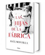 Las hijas de la fábrica, de Raúl Montilla