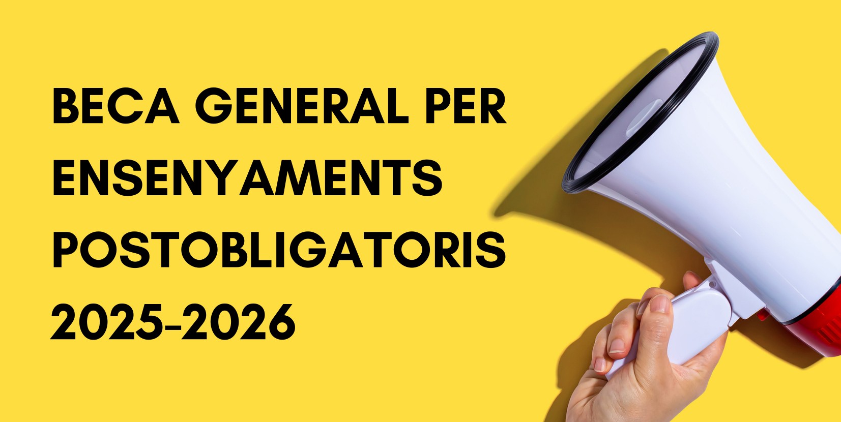 Obert el termini de presentaci de sollicituds per a la beca general per a ensenyaments postobligatoris 2025-2026, fins al 14 de maig